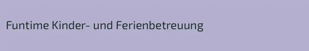 Funtime Kinder- und Ferienbetreuung